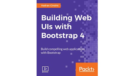 Building Web UIs with Bootstrap 4