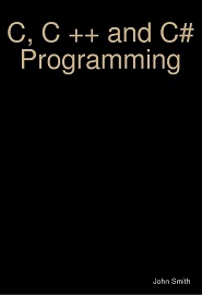 C, C ++ and C# Programming
