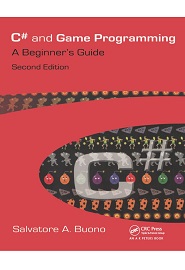 C# and Game Programming: A Beginner’s Guide, 2nd Edition