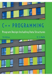 C++ Programming: Program Design Including Data Structures, 7th Edition