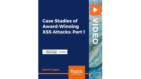 Case Studies of Award-Winning XSS Attacks: Part 1