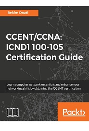 CCENT/CCNA: ICND1 100-105 Certification Guide