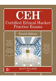 CEH Certified Ethical Hacker Practice Exams, 4th Edition