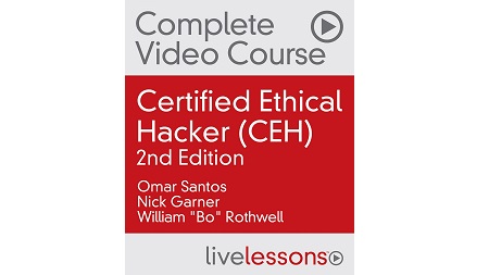 Certified Ethical Hacker (CEH) Complete Video Course, 2nd Edition