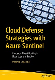 Cloud Defense Strategies with Azure Sentinel: Hands-on Threat Hunting in Cloud Logs and Services