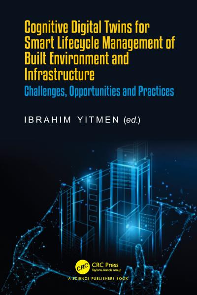 Cognitive Digital Twins for Smart Lifecycle Management of Built Environment and Infrastructure: Challenges, Opportunities and Practices