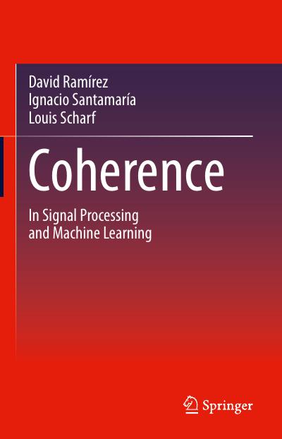 Coherence: In Signal Processing and Machine Learning