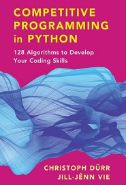Competitive Programming in Python: 128 Algorithms to Develop your Coding Skills