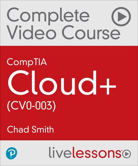 CompTIA Cloud+ (CV0-003) (Video Course)