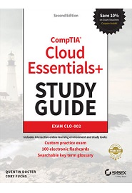 CompTIA Cloud Essentials+ Study Guide: Exam CLO-002, 2nd Edition