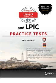 CompTIA Linux+ and LPIC Practice Tests: Exams LX0-103/LPIC-1 101-400, LX0-104/LPIC-1 102-400, LPIC-2 201, and LPIC-2 202