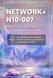 CompTIA Network+ N10-007 Practice Exam Questions 2020 [fully updated]: 125+ Practice Questions