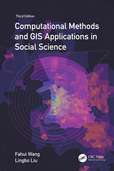Computational Methods and GIS Applications in Social Science, 3rd Edition