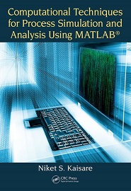 Computational Techniques for Process Simulation and Analysis Using MATLAB®