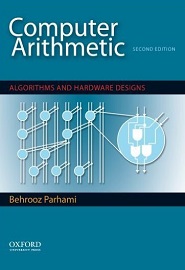 Computer Arithmetic: Algorithms and Hardware Designs, 2nd Edition