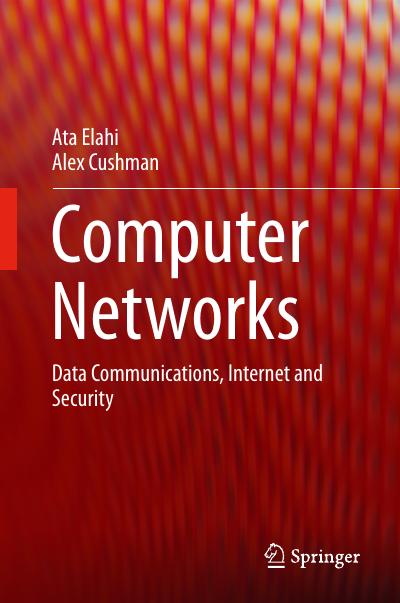 Computer Networks: Data Communications, Internet and Security