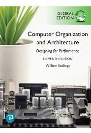 Computer Organization and Architecture: Designing for Performance, Global Edition, 11th Edition