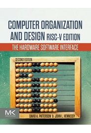 Computer Organization and Design RISC-V Edition: The Hardware Software Interface, 2nd Edition
