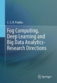 Fog Computing, Deep Learning and Big Data Analytics-Research Directions