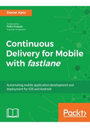 Continuous Delivery for Mobile with fastlane