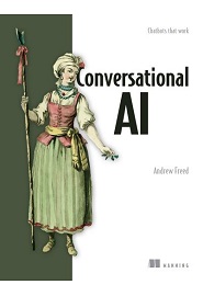 Conversational AI: Chatbots that work