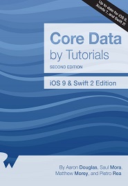 Core Data by Tutorials Second Edition: iOS 9 and Swift 2 Edition