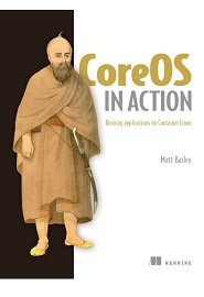 CoreOS in Action: Running Applications on Container Linux