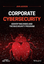 Corporate Cybersecurity: Identifying Risks and the Bug Bounty Program