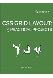 CSS Grid Layout: 5 Practical Projects