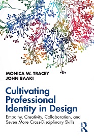 Cultivating Professional Identity in Design: Empathy, Creativity, Collaboration, and Seven More Cross-Disciplinary Skills
