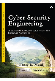 Cyber Security Engineering: A Practical Approach for Systems and Software Assurance