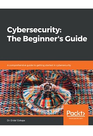 Cybersecurity: The Beginner’s Guide: A comprehensive guide to getting started in cybersecurity