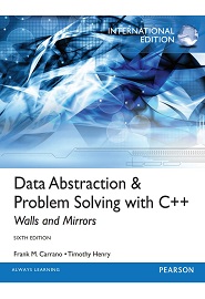 Data Abstraction & Problem Solving with C++: Walls and Mirrors, 6th International Edition