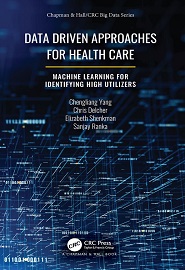 Data Driven Approaches for Healthcare: Machine learning for Identifying High Utilizers