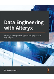 Data Engineering with Alteryx: Helping data engineers apply DataOps practices with Alteryx