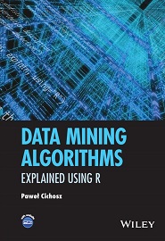 Data Mining Algorithms: Explained Using R