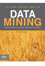 Data Mining: Practical Machine Learning Tools and Techniques, 3rd Edition