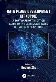 Data Plane Development Kit (DPDK): A Software Optimization Guide to the User Space-Based Network Applications