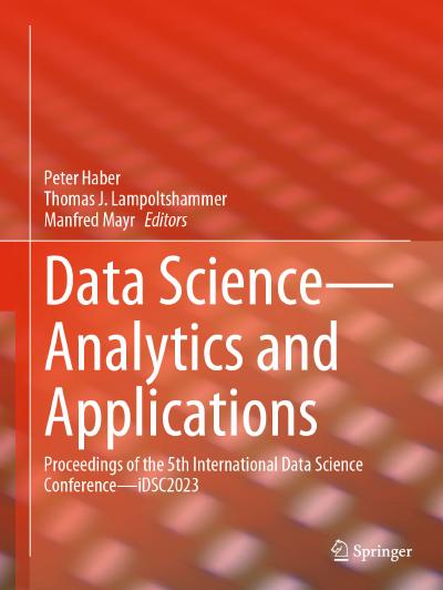 Data Science―Analytics and Applications: Proceedings of the 5th International Data Science Conference―iDSC2023