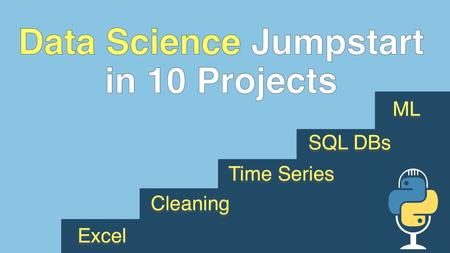 Data Science Jumpstart with 10 Projects Course