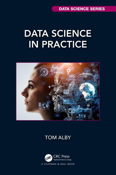 Data Science in Practice by Tom Alby