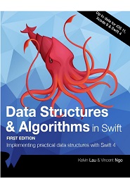 Data Structures & Algorithms in Swift: Implementing practical data structures with Swift 4