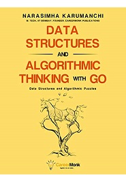 Data Structures and Algorithmic Thinking with Go: Data Structure and Algorithmic Puzzles