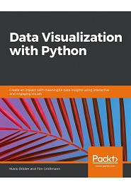 Data Visualization with Python: Your guide to understanding your data