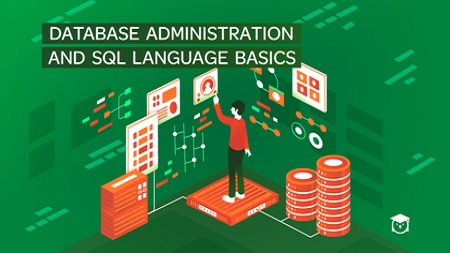 Database Administration and SQL Language Basics