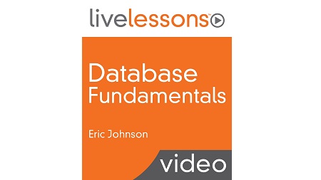 Database Fundamentals LiveLessons