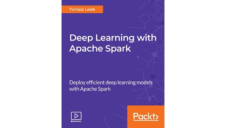 Deep Learning with Apache Spark