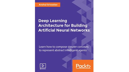 Deep Learning Architecture for Building Artificial Neural Networks