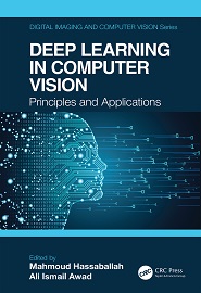 Deep Learning in Computer Vision: Principles and Applications