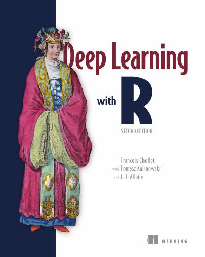 Deep Learning with R, 2nd Edition